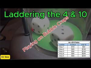 Craps Strategy Laddering the 4 & 10 - Perfect to play on a bubble craps machine