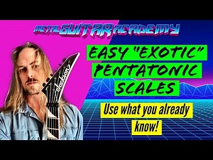 Easy "Exotic" Pentatonic Scales for Guitar (using what you already know)