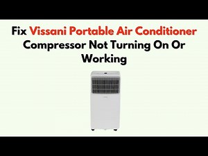 Fix Vissani Portable Air Conditioner Compressor Not Turning On Or Working–Motor, & Cooling Fix
