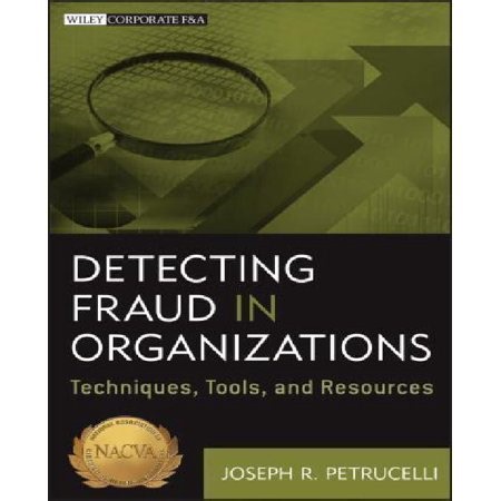 Detecting Fraud in Organizations: Techniques, Tools, and Resources - Walmart.ca