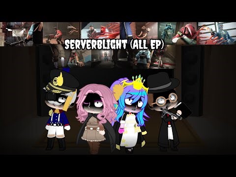 Fandoms + OC + G&B React To Serverblight (ALL EP)