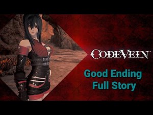 Code Vein | Good Ending | Full Cutscene