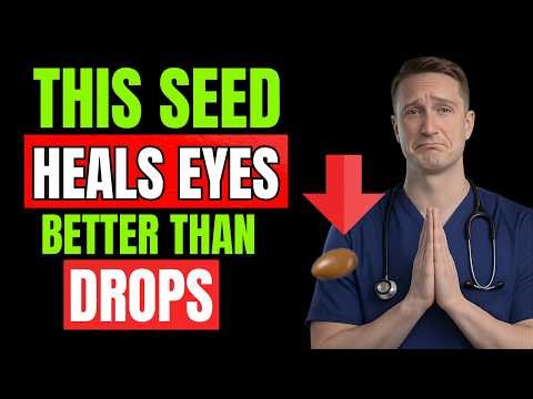 Forget Carrots — This Tiny Seed Repairs Eyes Better Than Drops