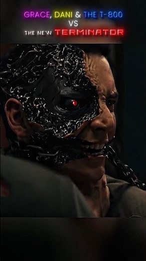 Grace. Dani & The T- 800 Vs The New Termitanor I Dark Fate Final Fight-Fragment - #edit #viralvideo