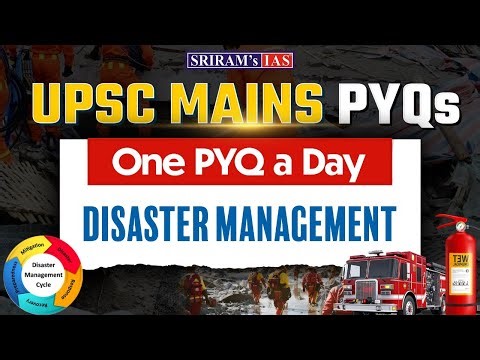 UPSC Mains 2026 | GS-3 Disaster Management PYQ Solved | One PYQ One Day | SRIRAM’s IAS