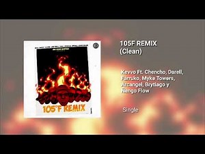 105F Remix (Clean) - Kevvo Ft. Chencho, Darell, Myke Towers, Farruko, Arcangel, Brytiago y Ñengo