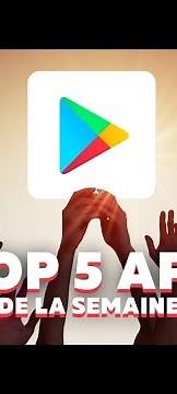 Découvrez les meilleures nouvelles applications Android