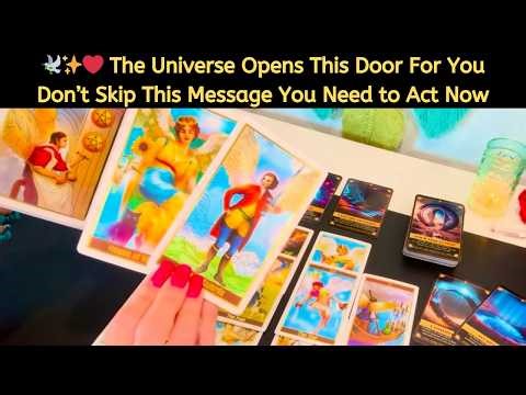 🕊️❤️✨ DON'T SKIP THIS MESSAGE! THE UNIVERSE OPENS THIS DOOR AN YOU NEED TO ACT NOW! Tarot Love Money