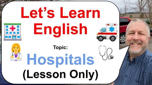 Let's Learn English! Topic: Hospitals 👩‍⚕️🩺🏥