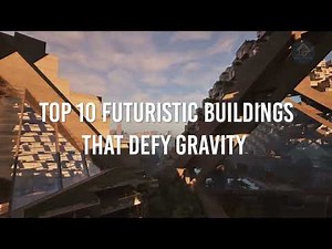 Top 10 Futuristic Buildings That Defy Gravity | Architecture | DwellScape
