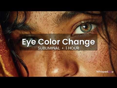 Eye Color Change Subliminal ✨ 1 Hour | Listen While You Sleep