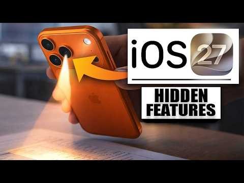 iOS 27: 57+ Hidden Features You Need to Try Right Now