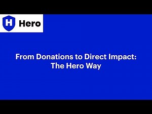 From Donations to Direct Impact: The Hero Way