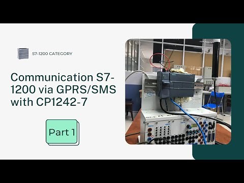 COMMUNICATION S7-1200 VIA GPRS/SMS WITH CP1242-7 MODULE ( PART 1)