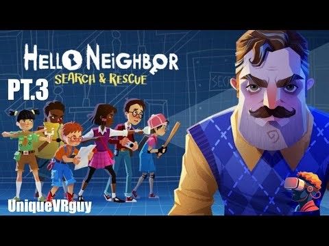 HELLO NEIGHBOR! VR PT.3 🔥🏡🔧🌳🕵🏽‍♂️