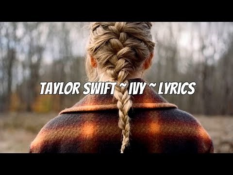 Taylor Swift - Ivy(Lyrics)