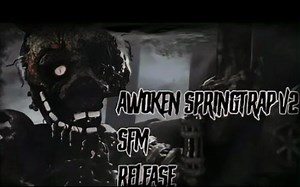 （FNAF SFM）弹簧陷阱V2模型SFM动画展示/Awoken SpringTrap V2 SFM Relfase