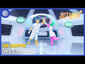 Just Dance Plus (+) - Wet Tennis by Sofi Tukker | Full Gameplay 4K 60FPS