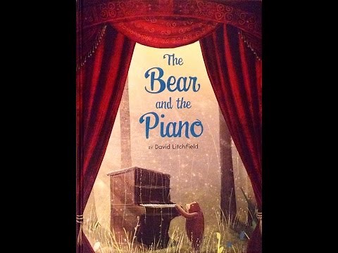 The Bear and the Piano.