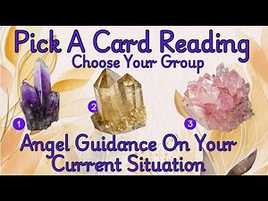 👼✨ Angel Guidance on Your Current Situation | Pick-a-Card Reading ✨👼