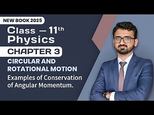 11th Class Physics Chapter 3 | Examples of Conservation of Angular Momentum | 11th New Book 2025
