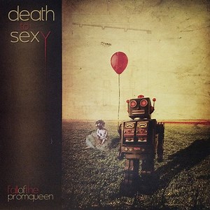 Death To Sexy - Fall Of The Prom Queen
