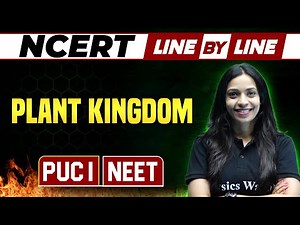 PLANT KINGDOM | NCERT Line By Line | Botany | PUC 1 / NEET