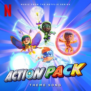Action Pack Theme Song (Music from the Netflix Series) - The Action Pack Cast: Song Lyrics, Music Videos & Concerts