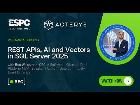 REST APIs, AI and Vectors in SQL Server 2025