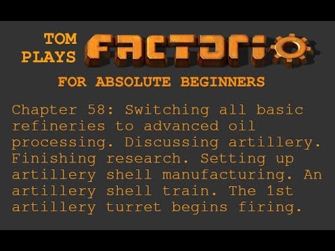 Tom plays Factorio for absolute beginners. Chapter 58: Artillery.