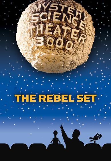 MST3K: The Rebel Set