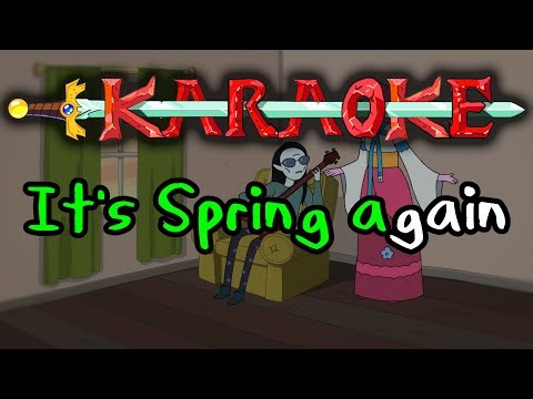 It's Spring Again - Adventure Time Karaoke