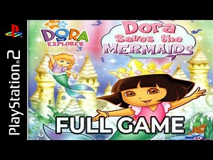 Dora the Explorer: Dora Saves the Mermaids (PS2) Full Walkthrough | Playthrough | Gameplay