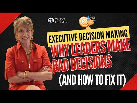 Executive Decision Making Why Leaders Make Bad Decisions And How to Fix It