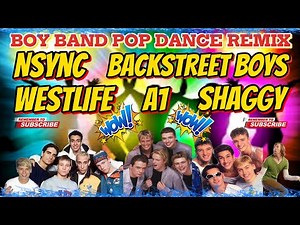 NSYNC | SHAGGY | WESTLIFE | BACKSTREET BOYS | A1 | NONSTOP 90'S POP DANCE REMIX