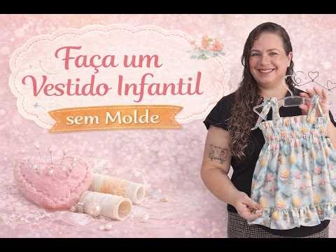 Faça um Vestido Infantil SEM MOLDE (Fácil e Perfeito!)