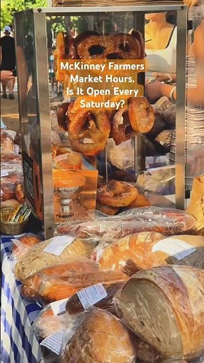 McKinney Farmers Market Hours | Is It Open Every Saturday?