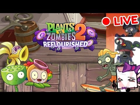 [🔴LIVE] Pvz2 Reflourished: The Black Pearl Cove LTE?