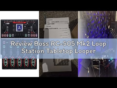 Review Boss RC-505 Mk2 Loop Station Tabletop Looper