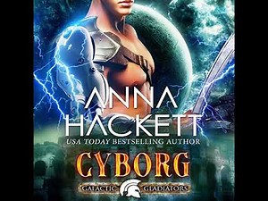 Cyborg: A Scifi Alien Romance (Audiobook) by Anna Hackett - free sample