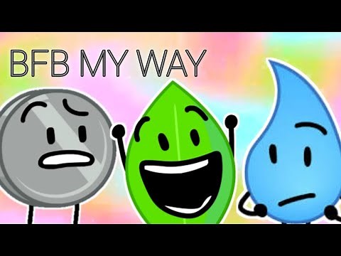 BFB MY WAY! (Updated)