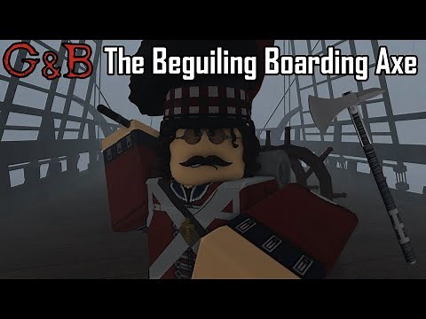 The Beguiling Boarding Axe - Guts and Blackpowder