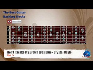 🎸 Don't It Make My Brown Eyes Blue Crystal Gayle Guitar Backing Track with scale chart
