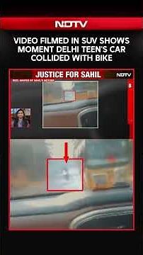 Delhi SUV Accident | Video Filmed In SUV Shows Moment Delhi Teen's Car Collided Head-On With Bike