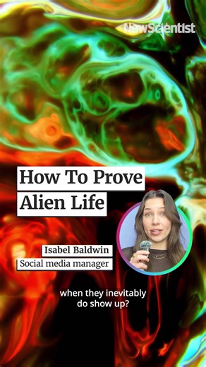 Understanding How to Prove Alien Life Exists