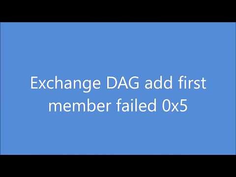 Exchange DAG add first member failed 0x5 access denied