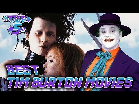 Top 5 Best Tim Burton Movies