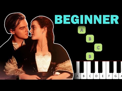 Titanic - My Heart Will Go On Easy Beginner Piano Tutorial - Celine Dion