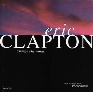 Eric Clapton - Change The World