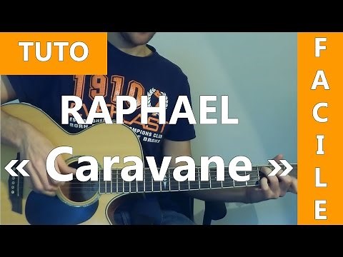 Tuto Guitare Facile - Raphaël ( Caravane )